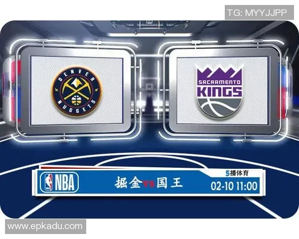 国王与掘金初盘分析及比赛前景展望 国王与掘金初盘分析及比赛前景展望