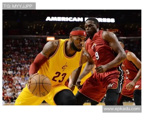 2015年骑士与热火精彩对决全场回放重温经典瞬间与激烈时刻